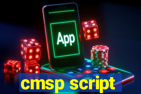 cmsp script